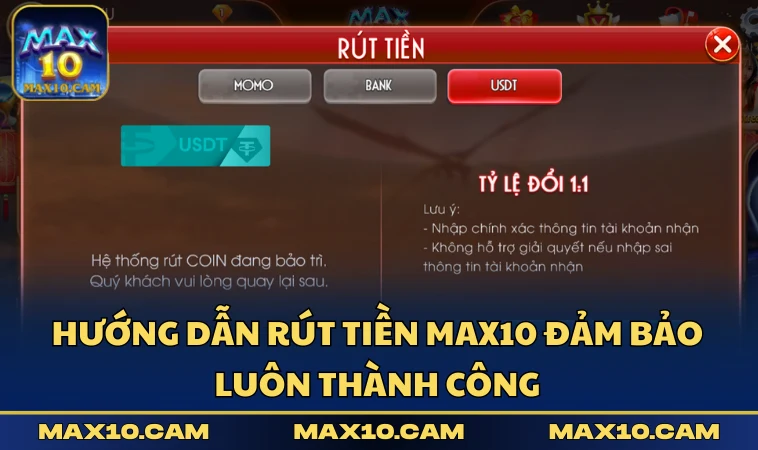 Hướng dẫn rút tiền MAX10 đảm bảo luôn thành công