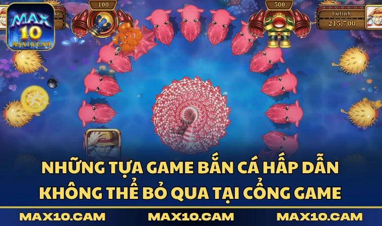 Những tựa game bắn cá hấp dẫn không thể bỏ qua tại cổng game