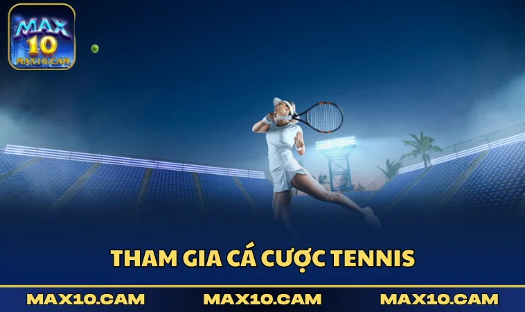 Tham gia cá cược Tennis