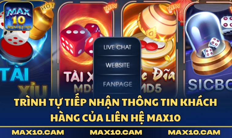 Trình tự tiếp nhận thông tin khách hàng của liên hệ MAX10